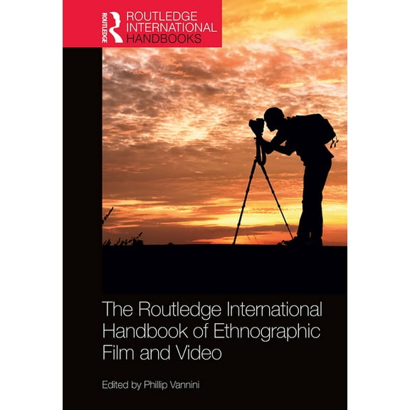 Routledge International Handbooks The Routledge International Handbook of Ethnographic Film and Video, (Paperback)