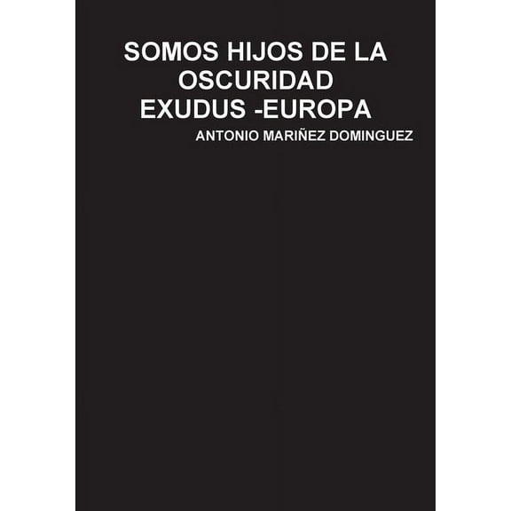 Somos Hijos de la Oscuridad, (Paperback)
