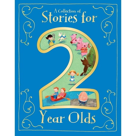 A Collection of Stories for 2 Year Olds (Best Stories For 5 Year Olds)