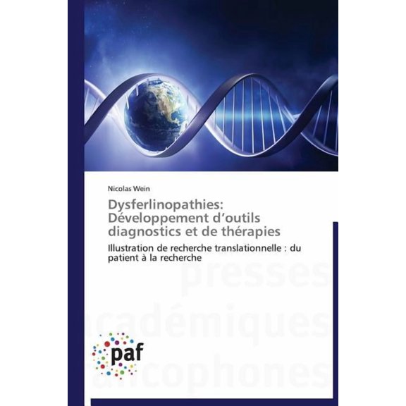 Omn.Pres.Franc.: Dysferlinopathies: Développement D Outils Diagnostics Et de Thérapies (Paperback)