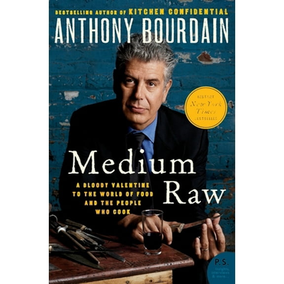 Pre-Owned Medium Raw: A Bloody Valentine to the World of Food and the People Who Cook (Paperback) 0061718955 9780061718953