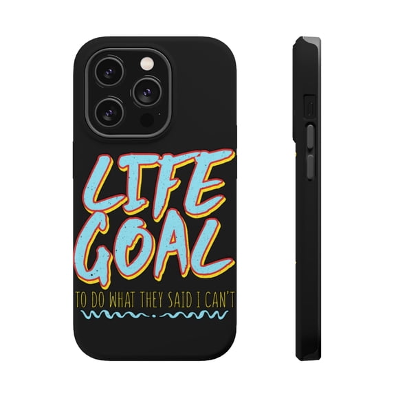 DistinctInk Tough Case for Apple iPhone 15 PRO (6.1" Screen), Compatible with MagSafe Charging - Life Goal: To Do What They Said I Can't