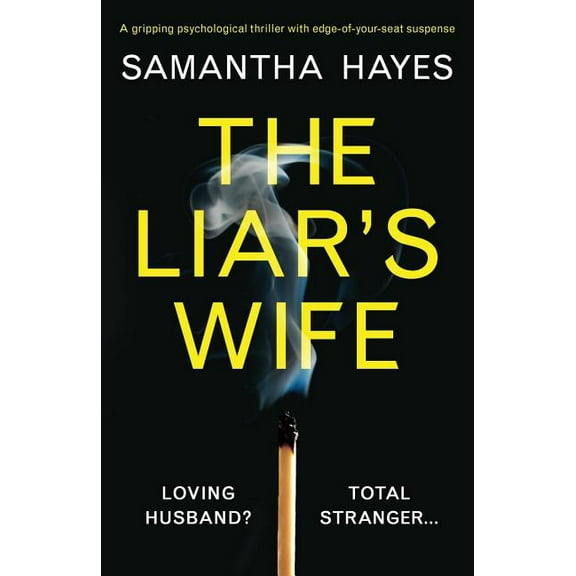 The Liar's Wife: A gripping psychological thriller with edge-of-your-seat suspense, (Paperback)