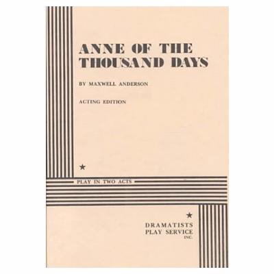 Pre-Owned Anne of the Thousand Days (Paperback) 082220049X 9780822200499