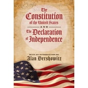 ALAN DERSHOWITZ; DELEGATES OF The Constitution of the United States and The Declaration of Independence (Hardcover)