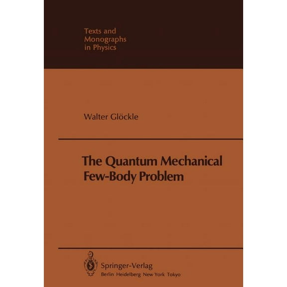 Theoretical and Mathematical Physics The Quantum Mechanical Few-Body Problem, (Paperback)
