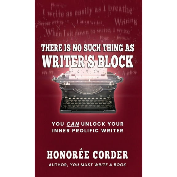 There is No Such Thing as Writer's Block, (Paperback)