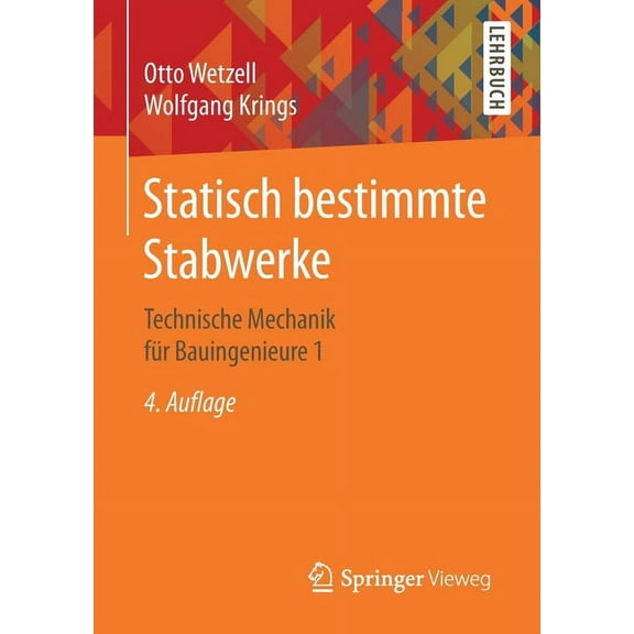 Statisch Bestimmte Stabwerke: Technische Mechanik Für Bauingenieure 1, (Paperback)