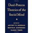 thumbnail image 3 of Dual-Process Theories in Social Psychology (Hardcover), 3 of 3