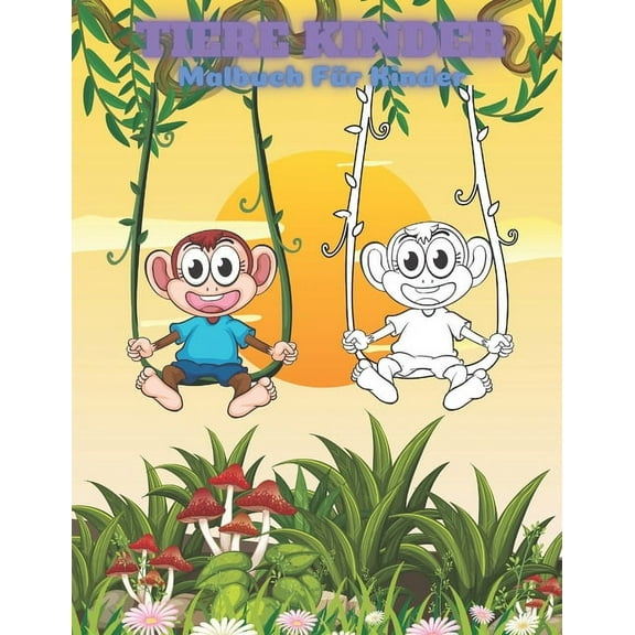 TIERE KINDER - Malbuch Für Kinder (Paperback)