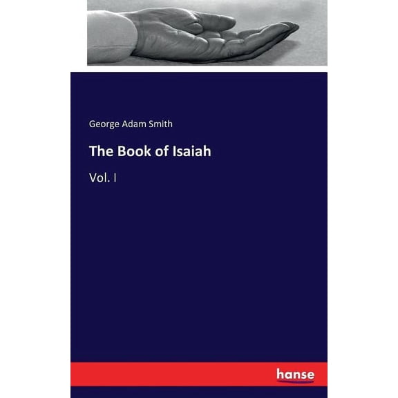 The Book of Isaiah: Vol. I, (Paperback)