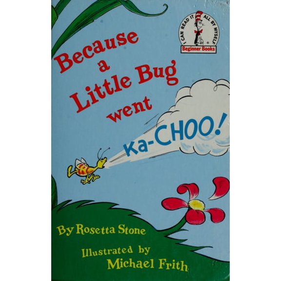 Pre-Owned Because a Little Bug Went Ka-Choo! (Hardcover) 0394831306 9780394831305