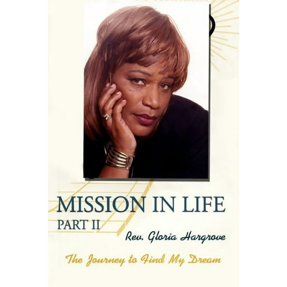 Mission in Life Part II: The Journey to Find My Dream (Paperback)