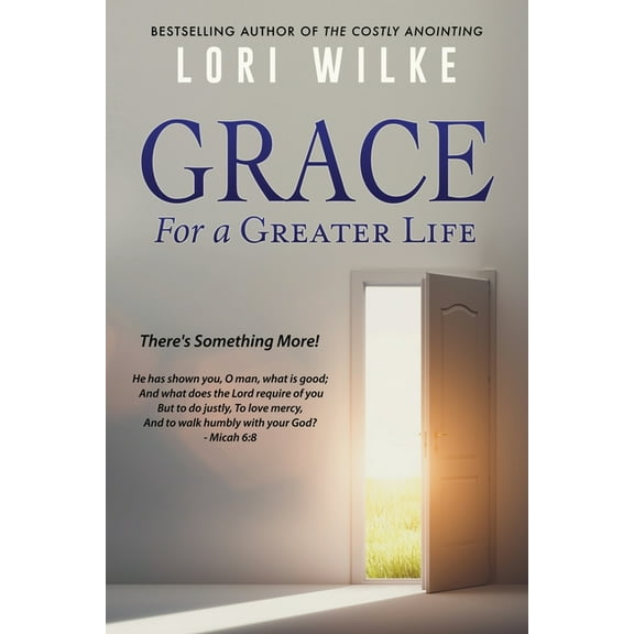 Grace for a Greater Life: There's Something More!, (Paperback)