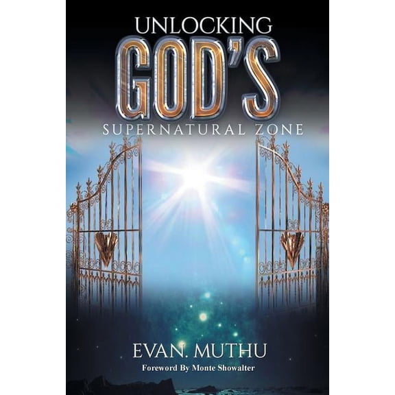 Unlocking God's Supernatural Zone: The Atmosphere of Faith for Miracles, (Paperback)