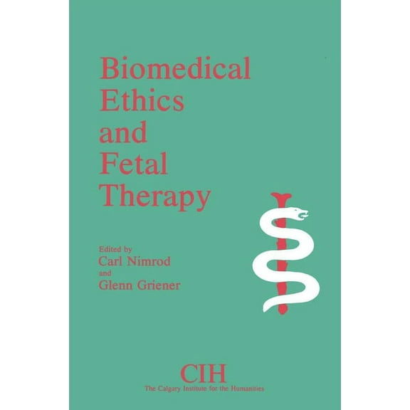 Biomedical Ethics and Fetal Therapy, (Paperback)
