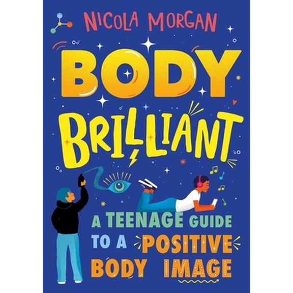 Pre-Owned Body Brilliant: A Teenage Guide to a Positive Body Image (Paperback) 1445167360 9781445167367