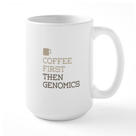 CafePress - Coffee Then Genomics Mugs - 15 oz Ceramic Large White Novelty Mug