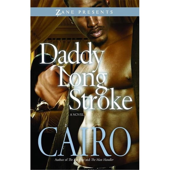 Zane Presents: Daddy Long Stroke (Paperback)