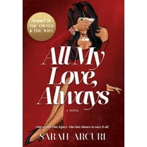 All My Love, Always: A sweeping dual-timeline romantic saga about soulmates, secrets, and second chances., (Hardcover)