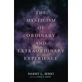 thumbnail image 1 of Pre-Owned The Mysticism of Ordinary and Extraordinary Experience (Paperback) 1725291010 9781725291010, 1 of 1