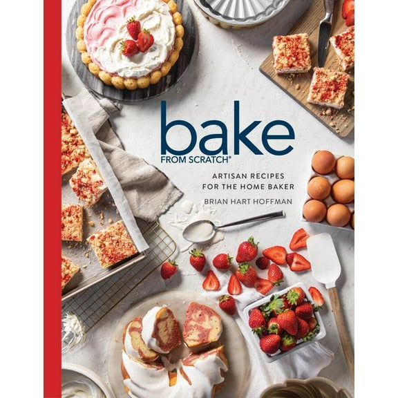 Bake from Scratch Bake from Scratch (Vol 7): Artisan Recipes for the Home Baker, Book 7, (Hardcover)