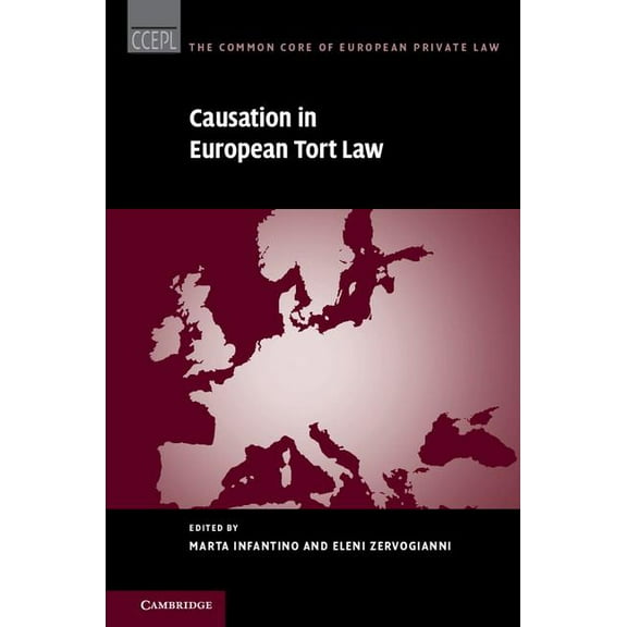 Common Core of European Private Law Causation in European Tort Law, (Hardcover)