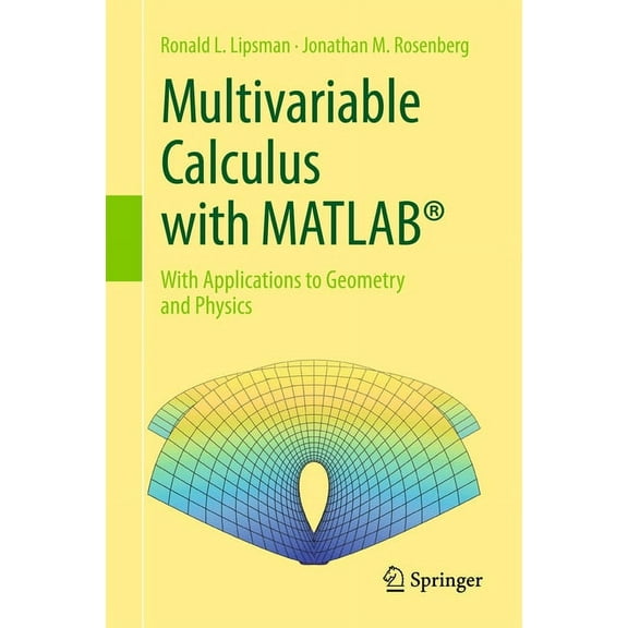 Multivariable Calculus with Matlab(r): With Applications to Geometry and Physics, (Hardcover)