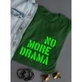 thumbnail image 3 of No More Drama Slogan T-Shirt Women -Image by Shutterstock, Female 4X-Large, 3 of 4