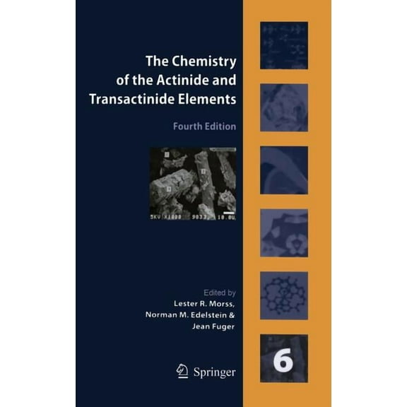 Chemistry of the Actinide and Transactin The Chemistry of the Actinide and Transactinide Elements, Volume 6, Book 06, (Hardcover)