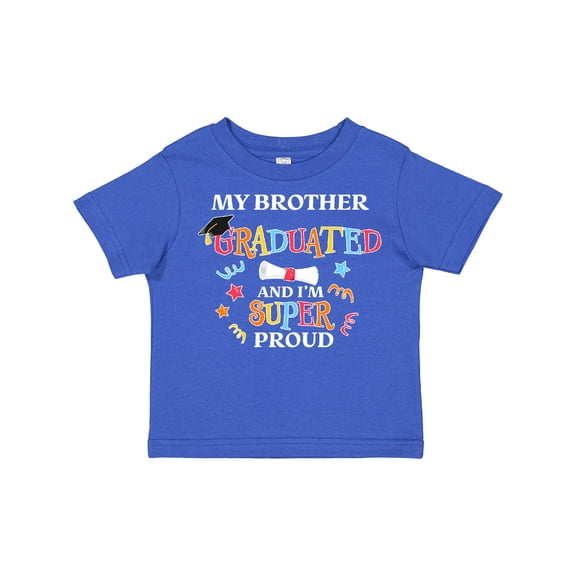 Inktastic My Brother Graduated and I'm Super Proud Boys or Girls Toddler T-Shirt