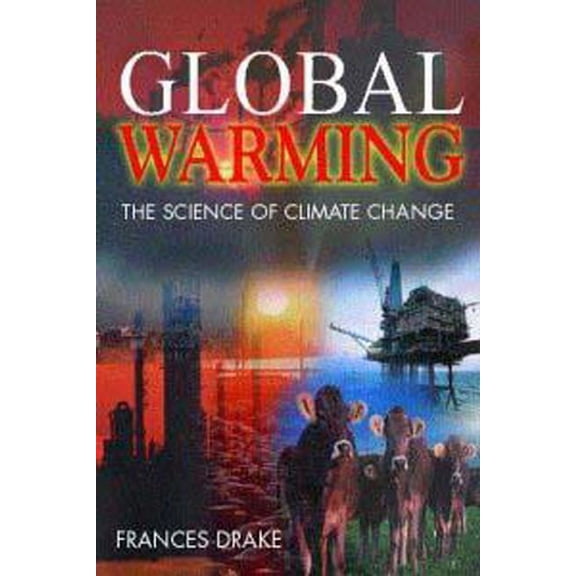 Global Warming: The Science of Climate Change, (Paperback)