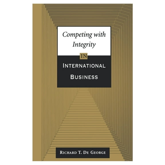 Competing with Integrity in International Business, (Paperback)
