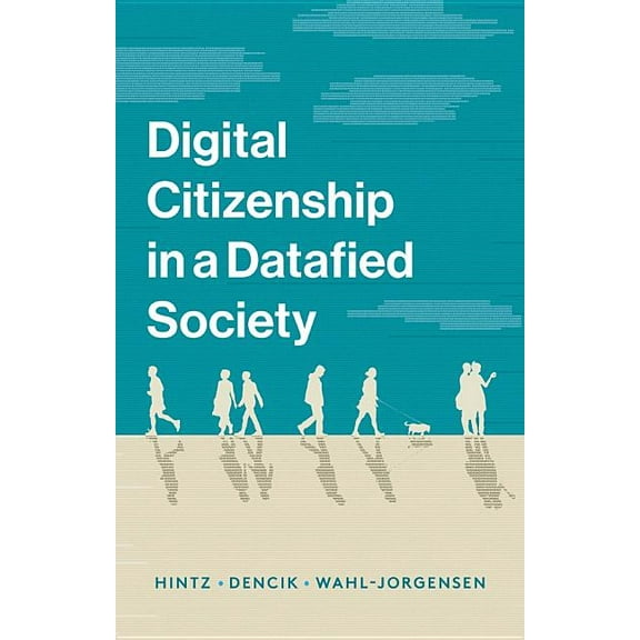 Digital Citizenship in a Datafied Society, (Paperback)