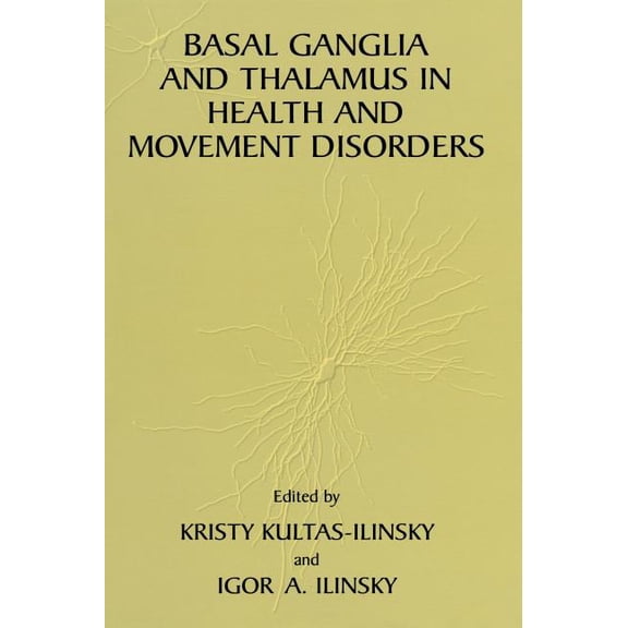 Basal Ganglia and Thalamus in Health and Movement Disorders, (Hardcover)