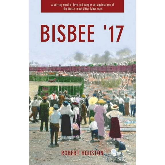 Bisbee '17 (Paperback)