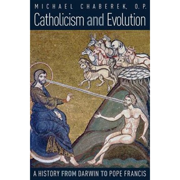 Pre-Owned Catholicism and Evolution: A History from Darwin to Pope Francis Paperback