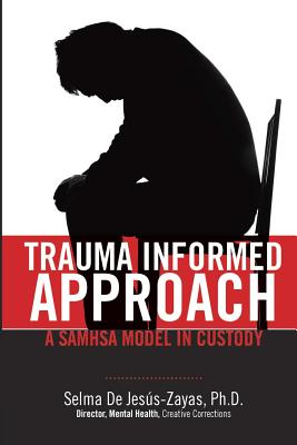 Trauma Informed Approach : A Samhsa Model In Custody - Walmart.com