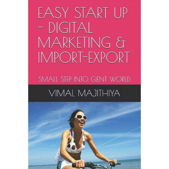 Easy Start Up - Digital Marketing & Import-Export: Small Step Into Gient World (Paperback)