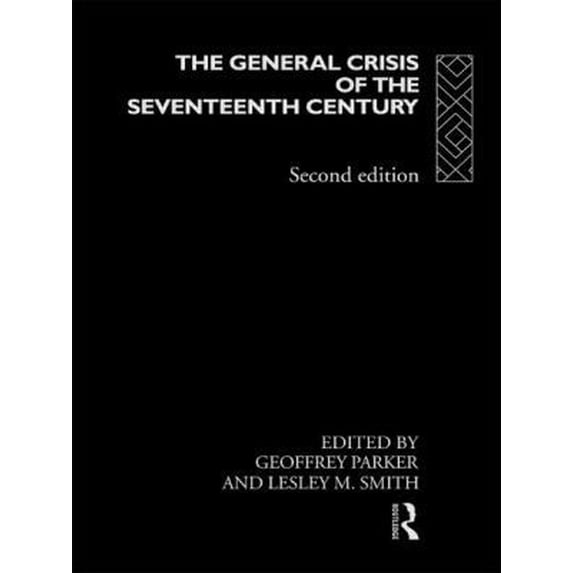 Pre-Owned The General Crisis of the Seventeenth Century (Paperback) 041512882X 9780415128827