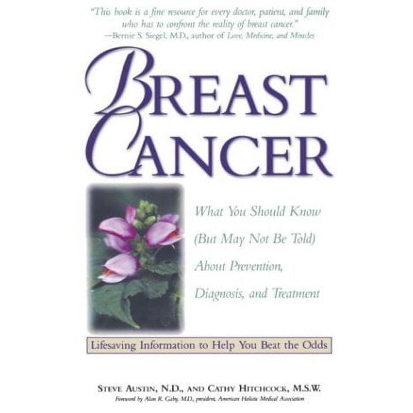 Breast Cancer : What You Should Know (But May Not Be Told) about Prevention, Diagnosis, and Treatment 9781559583626 Used / Pre-owned