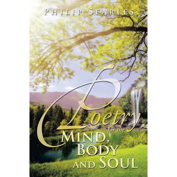 Poetry for the Mind, Body and Soul (Paperback)