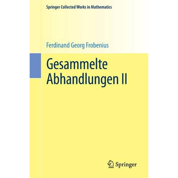 Springer Collected Works in Mathematics Gesammelte Abhandlungen II, Book 0, (Paperback)
