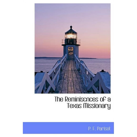 The Reminiscnces of a Texas Missionary (Hardcover)