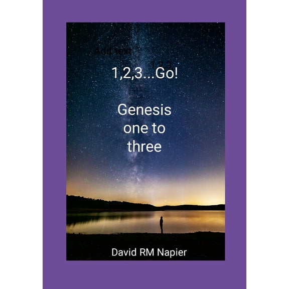 1,2,3...Go!: Genesis one to three, (Paperback)
