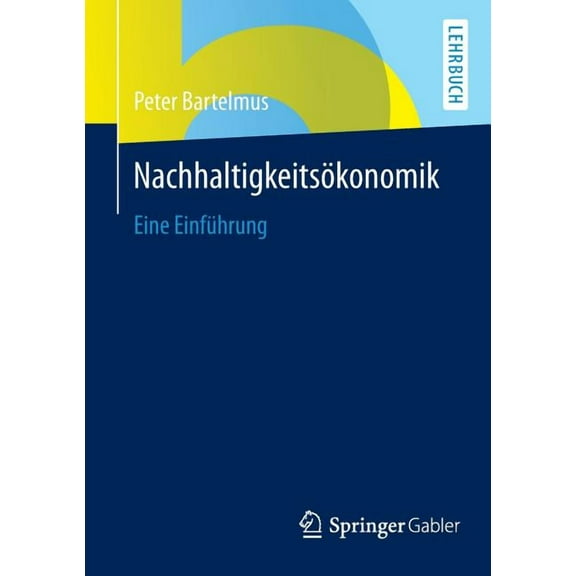 NachhaltigkeitsÃ¶konomik: Eine EinfÃ¼hrung, (Paperback)