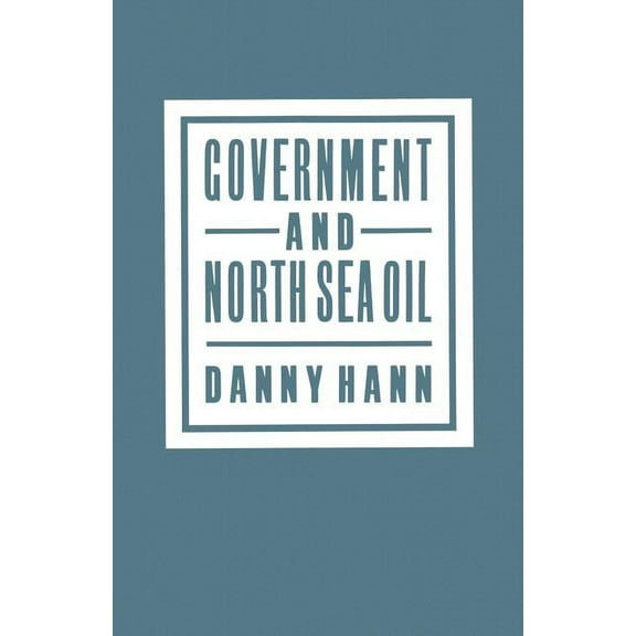 Government and North Sea Oil, (Paperback)