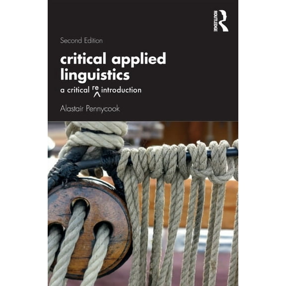Critical Applied Linguistics: A Critical Re-Introduction, (Paperback)