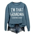 thumbnail image 3 of I'm That Grandma Sorry Not Sorry Sweatshirts for Women Funny Sarcastic Grandma Sweatshirt Pullover Tops, 3 of 5