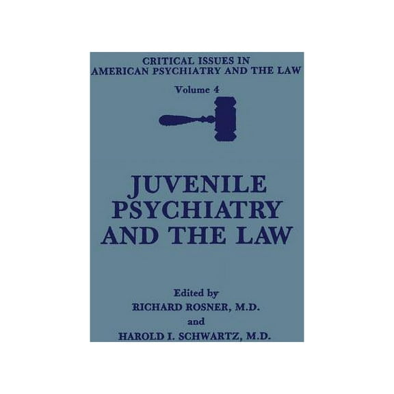 Critical Issues in American Psychiatry a Juvenile Psychiatry and the Law, Book 4, (Paperback)
